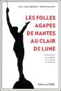 Les Folles Agapes De Nantes Au Clair De Lune ; La Construction Des Scandales Sous Le Regard De L'Historien - Preview