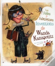 Capa do artigo Les Folles Et Fabuleuses Inventions De Wanda Kanapoutz