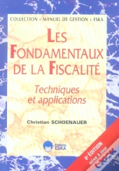 Les Fondamentaux De La Fiscalite : Techniques Et Applications