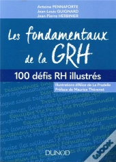 Les Fondamentaux De La Grh ; 100 Notions Clés Illustrées
