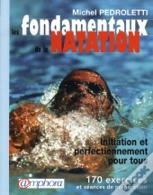 Les Fondamentaux De La Natation ; Initiation Et Perfectionnement Pour Tous