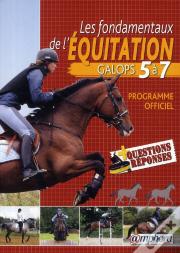 Les Fondamentaux De L'Équitation ; Galops 5 À 7