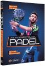 Les Fondamentaux Du Padel ; S'Initier Et Progresser - Preview