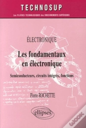 Capa do artigo Les Fondamentaux En Électronique ; Semiconducteurs, Circuits Intégrés, Fonctions