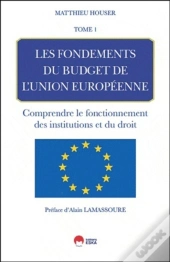 Les Fondements Du Budget De L'Union Europeenne-Tome1