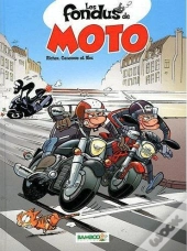 Les Fondus De Moto T.1 + Calendrier 2012