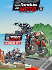 Les Fondus De Moto T.2 Pack Calendrier 2013