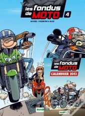 Les Fondus De Moto T.4 Pack Calendrier 2013