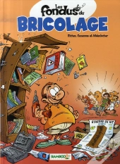 Les Fondus Du Bricolage