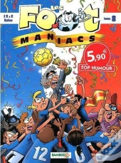 Les Foot Maniacs T.8 Top Humour 2012