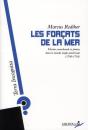 Les Forçats De La Mer ; Histoire Populaire Des Marins Du Xviiie Siècle - Preview