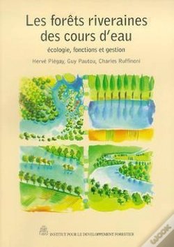 Capa do artigo Les Forêts Riveraines Des Cours D'Eau ; Écologie, Fonctions Et Gestion