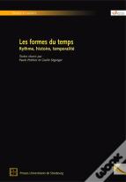 Les Formes Du Temps. Rythme, Histoire, Temporalite