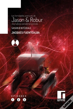 Capa do artigo Les Formidables Aventures De Jason & Robur, Journalistes Extradimensionnels : Intégrale Saison 2