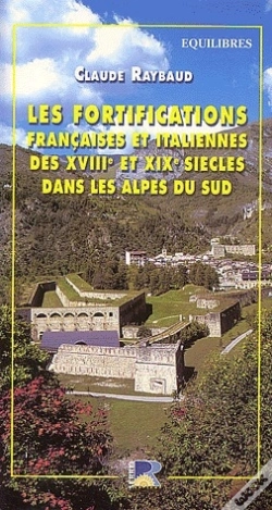 Capa do artigo Les Fortifications Françaises Et Italiennes Du Xviiie Et Xixe Siècles Dans Les Alpes Du Sud