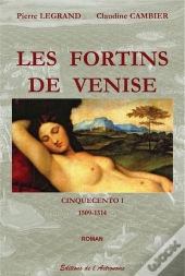 Les Fortins De Venise ; Cinquecento 1 (1509-1514)