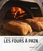 Les Four À Pain; Construire, Restaurer Et Utiliser
