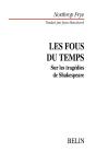 Les Fous Du Temps : Sur Les Tragédies De Shakespeare - Preview