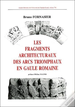 Capa do artigo Les Fragments Architecturaux Des Arcs Triomphaux En Gaule Romaine
