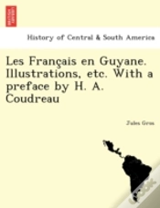 Capa do artigo Les Franc Ais En Guyane. Illustrations,