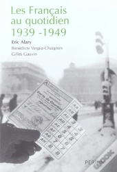 Les Français Au Quotidien, 1939-1949