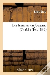 Capa do artigo Les Francais En Guyane (7e Ed.) (Ed.1887)