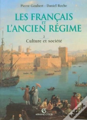 Les Français Et L'Ancien Régime T.2 ; Culture Et Société
