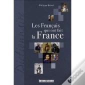 Les Français Qui Ont Fait La France