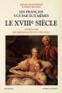 Les Français Vus Par Eux-Mêmes - Tome 2 - Le Xviiième Siècle - Preview