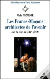 Les Francs-Macons Architectes De L'Avenir