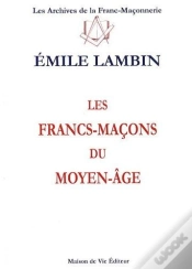 Capa do artigo Les Francs-Maçons Du Moyen-Âge