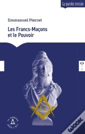 Les Francs-Maçons Et Le Pouvoir