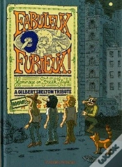 Capa do artigo Les Freak Brothers Hors-Série : Fabuleux Furieux ! Hommage En Freak Style, A Gilbert Shelton Tribute