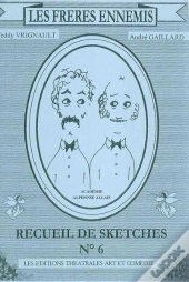 Les Freres Ennemis T.6 . Recueil De Sketches