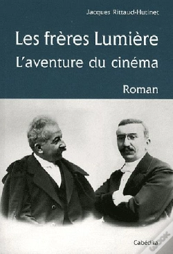 Capa do artigo Les Frères Lumière ; L'Aventure Du Cinéma