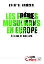 Les Frères Musulmans En Europe ; Racines Et Discours - Preview