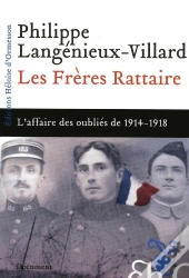 Les Frères Rattaire ; L'Affaire Des Oubliés De 1914-1918