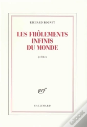 Les Frolements Infinis Du Monde