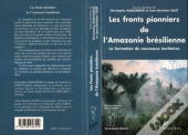 Les Fronts Pionniers De L'Amazonie Brésilienne ; La Formation De Nouveaux Territoires