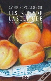 Capa do artigo Les Fruits De La Solitude ; Quatre Saisons À Port-Royal