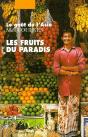 Les Fruits Du Paradis ; Le Goût De L'Asie - Preview