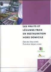 Les Fruits Et Legumes Frais En Restauration Hors Domicile Etats Des Lieux 2006 Evolution Depuis 2000