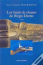 Les Fusils De Chasse De Regis Darne