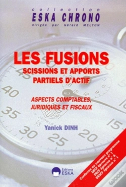 Capa do artigo Les Fusions ; Scissions Et Apports Partiels D'Actif ; Aspects Comptables, Juridiques Et Fiscaux