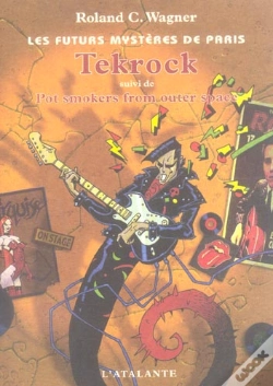 Capa do artigo Les Futurs Mystères De Paris Tome 5 : Tekrock ; Pot Smokers From Outer Space
