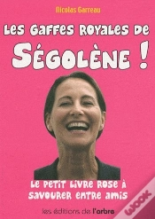 Capa do artigo Les Gaffes Royales De Ségolène !
