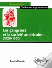 Les Gangsters Et La Société Américaine - 1920-1960
