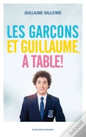 Les Garçons Et Guillaume, À Table !