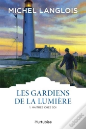 Capa do artigo Les Gardiens De La Lumiere 2e Ed. V 01 Maitres Chez Soi