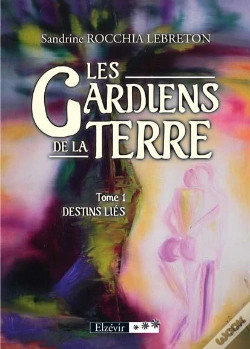 Capa do artigo Les Gardiens De La Terre T.1 ; Destins Liés